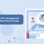 Choosing the Right KOL Management Software: A Complete Pharma Guide